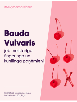 SEXYSTYLE meistarklase "Bauda Vulvaris"